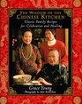 The Wisdom of the Chinese Kitchen  Classic Family Recipes for Celebration and Healing
