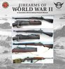 Firearms of World War II: In Association with the National Firearms Museum