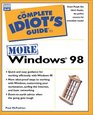 Complete Idiot's Guide to More Win 98