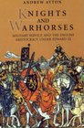 Knights and Warhorses: Military Service and the English Aristocracy under Edward III