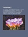 Unicode The universal telegraphic phrasebook A code of cypher words for commercial domestic and familiar phrases in ordinary use in inland and  commercial firms who are Unicode users
