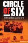 Circle of Six The True Story of New York's Most Notorious Copkiller And the Cop Who Risked Everything to Catch Him