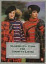 Classic Knitting for Country Living