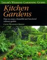 Taylor's Weekend Gardening Guide to Kitchen Gardens  How to Create a Beautiful and Functional Culinary Garden