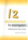 12 Golden EN540 Rules for Investigators of Medical Device Studies in Europe