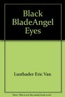 Black BladeAngel Eyes