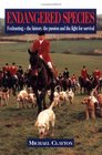 Endangered Species Foxhunting  The History the Passion and the Fight for Survival