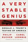 A Very Stable Genius: Donald J. Trump\'s Testing of America