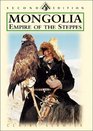 Mongolia Empire of the Steppes Land of Genghis Khan Second Edition