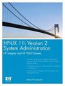 HPUX 11i Version 2 System Administration  HP Integrity and HP 9000 Servers