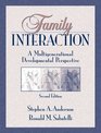 Family Interaction A Multigenerational Developmental Perspective