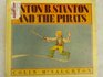 Anton B Stanton and the Pirates