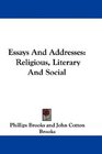 Essays And Addresses Religious Literary And Social