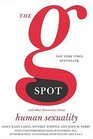 The G Spot : And Other Discoveries about Human Sexuality