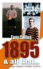 1895 And All That Inside Rugby League's Hidden History