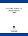 Leonardus Aretinus De Studiis Et Literis