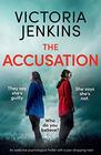 The Accusation An addictive psychological thriller with a jawdropping twist