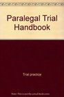 Paralegal Trial Handbook