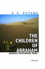 The Children of Abraham Judaism Christianity Islam A New Edition