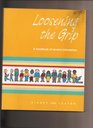 Loosening the Grip A Handbook of Alcohol Information