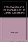 Preservation and the Management of Library Collections