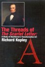 The Threads of the Scarlet Letter A Study of Hawthorne's Transformative Art