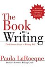 The Book on Writing : The Ultimate Guide to Writing Well