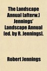 The Landscape Annual  Jennings' Landscape Annual