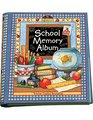 School Memory Album A Collection Of Special Memories Photos And Keepsakes From Kindergarten Through Sixth Grade
