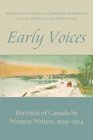 Early Voices Portraits of Canada by Women Writers 16391914