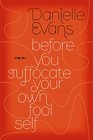 Before You Suffocate Your Own Fool Self Stories