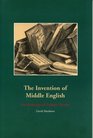 The Invention of Middle English An Anthology of Sources