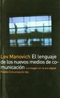 El Lenguaje De Los Nuevos Medios De Comunicacion/ The Language of New Media