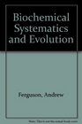 BIOCHEMICAL SYSTEMATICS AND EVOLUTION