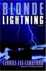Blonde Lightning  A Novel