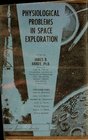 Physiological Problems in Space Exploration