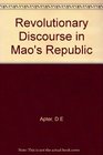 Revolutionary Discourse in Mao's Republic