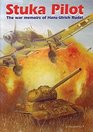 Stuka Pilot The War Memoirs of HansUlrich Rudel
