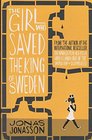 The Girl Who Saved the King of Sweden