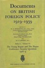 DOCUMENTS ON BRITISH FOREIGN POLICY 191939 THE YOUNG REPORT AND THE HAGUE CONFERENCE  SECURITY QUESTIONS 192829 1ST SERIES  V 6