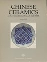 Chinese Ceramics of the Transitional Period 16201683