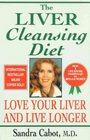 The LiverCleansing Diet Love Your Liver and Live Longer