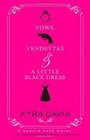 Vows Vendettas and a Little Black Dress