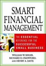 Smart Financial Management The Essential Reference for the Successful Small Business