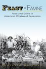 Feast or Famine Food and Drink in American Westward Expansion
