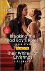 Breaking the Bad Boy's Rules / Their WhiteHot Christmas