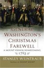 General Washington's Christmas Farewell A Mount Vernon Homecoming 1783