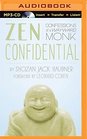 Zen Confidential Confessions of a Wayward Monk