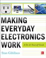Making Everyday Electronics Work A DoItYourself Guide