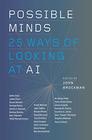 Possible Minds TwentyFive Ways of Looking at AI